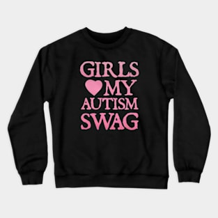 Girls Love My Autism Swag Funny Girls Heart Autism Awareness Crewneck Sweatshirt